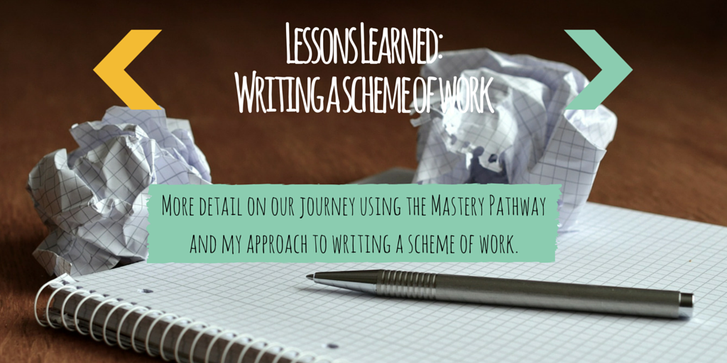 Lessons learned – writing a scheme of work